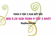 Bài 9.28 SGK Toán 9 tập 2 Kết nối tri thức